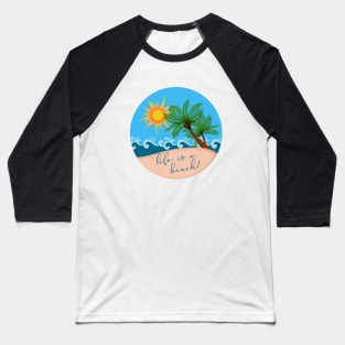 Life is a Beach! Palm Trees by the Sea | Cherie's Art Baseball T-Shirt